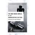 The Man-Made World; Or, Our Androcentric Culture: Followed by The Yellow Wallpaper