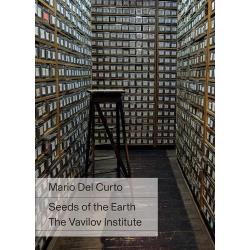 Mario del Curto: Seeds of the Earth: The Vavilov Institute