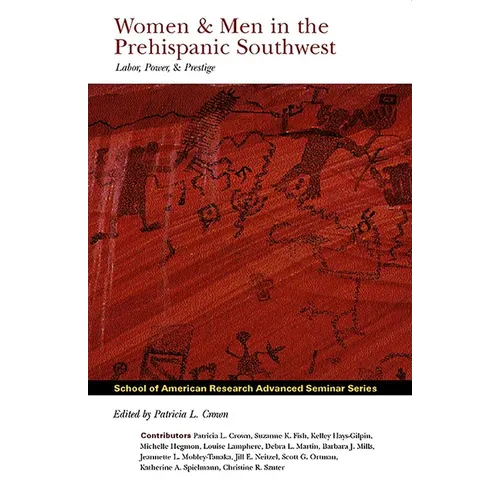 Women and Men in the Prehispanic Southwest: Labor, Power, and Prestige