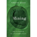 Mining: Why It's Essential for a Sustainable Future