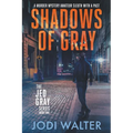 Shadows of Gray