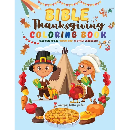Bible Thanksgiving Coloring Book for Kids: With Bible Verses plus How to say "Thank you" in other languages