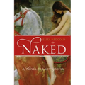 Naked: A Novel of Lady Godiva