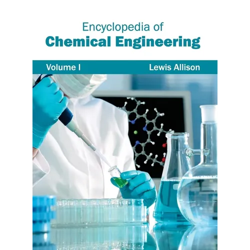 Encyclopedia of Chemical Engineering: Volume I