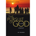 The Pursuit of God in the Company of Friends
