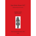 Qasr Ibrim House 1037: Resurrecting an Excavation