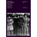 The Rising of the Women: Feminist Solidarity and Class Conflict, 1880-1917