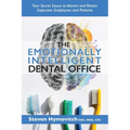 The Emotionally Intelligent Dental Office