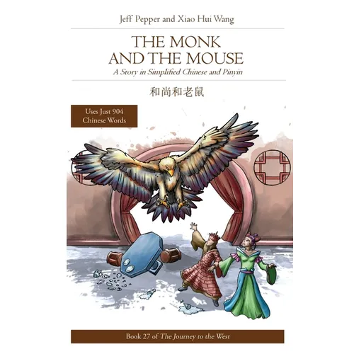 The Monk and the Mouse: A Story in Simplified Chinese and Pinyin