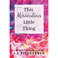 This Miraculous Little Thing