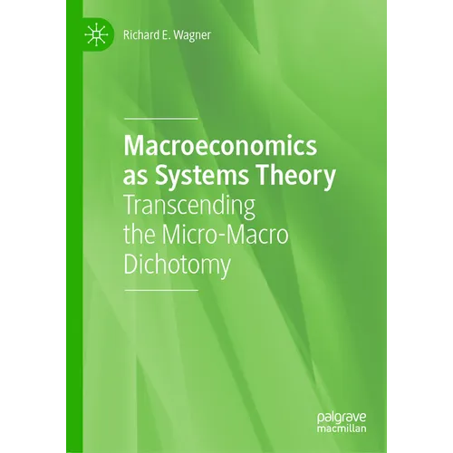 Macroeconomics as Systems Theory: Transcending the Micro-Macro Dichotomy