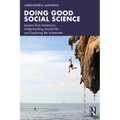 Doing Good Social Science: Lessons from Immersion, Understanding Social Life and Exploring the In-Between