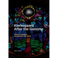 Kierkegaard After the Genome: Science, Existence and Belief in This World