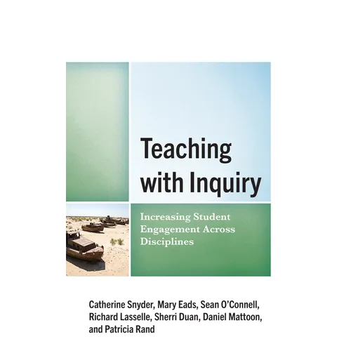 Teaching with Inquiry: Increasing Student Engagement across Disciplines