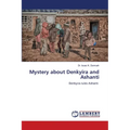 Mystery about Denkyira and Ashanti