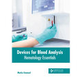 Devices for Blood Analysis: Hematology Essentials
