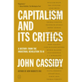 Capitalism and Its Critics: A History: From the Industrial Revolution to AI