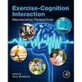 Exercise-Cognition Interaction: Neuroscience Perspectives