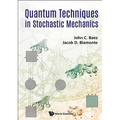 Quantum Techniques in Stochastic Mechanics