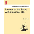Rhymes of the States. with Drawings, Etc.