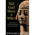 Did God Have a Wife?: Archaeology and Folk Religion in Ancient Israel