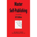 Master Self-Publishing 2013 Edition: The Little Red Book