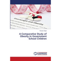 A Comparative Study of Obesity in Government School Children
