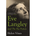 Eve Langley and the Pea Pickers