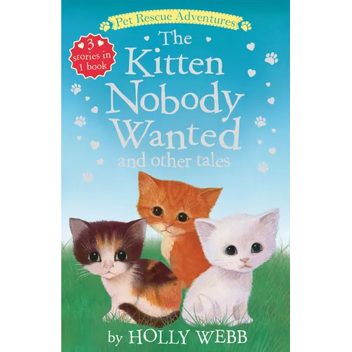 The Kitten Nobody Wanted and Other Tales
