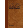 Oxy-Acetylene Welding Practice; A Practical Presentation Of The Modern Processes Of Welding, Cutting, And Lead Burning, With Special Attention To Weld