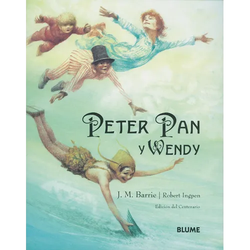 Peter Pan Y Wendy: Edición del Centenario