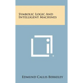 Symbolic Logic and Intelligent Machines