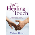 Healing Touch: The Power of Prayer