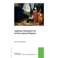 Applying Municipal Law in International Disputes