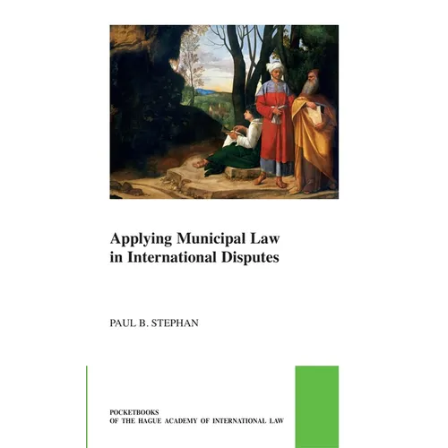 Applying Municipal Law in International Disputes