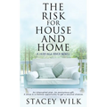 The Risk for House and Home