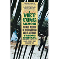A Vietcong Memoir: An Inside Account of the Vietnam War and Its Aftermath
