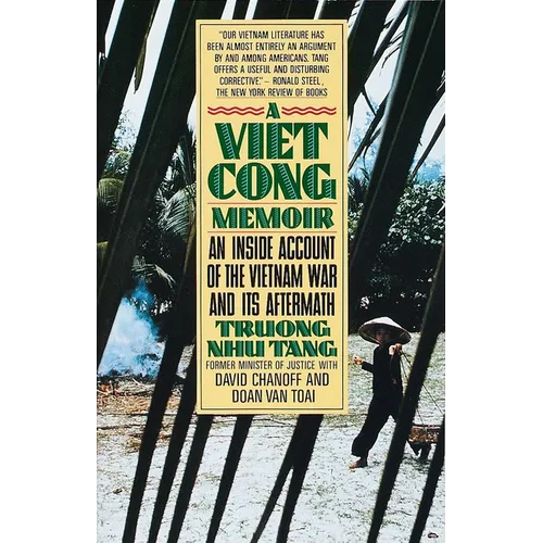 A Vietcong Memoir: An Inside Account of the Vietnam War and Its Aftermath