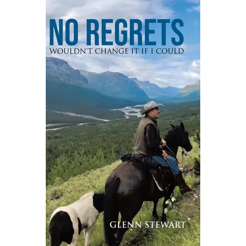 No Regrets: Wouldn't Change It If I Could