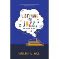 Listening to Jazz, and Falling In Love: Two of Life's Most Enjoyable Experiences Especially on a Cruise