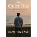 The Quiet One: He wasn't the loudest man in the room. Just the one she couldn't ignore.
