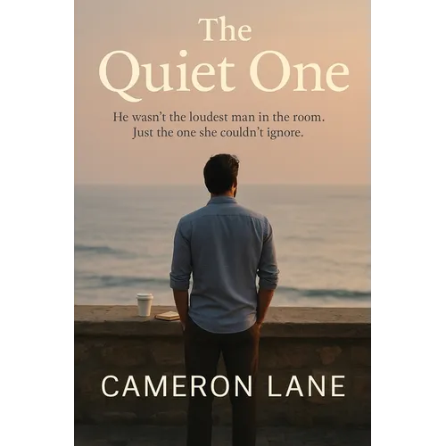 The Quiet One: He wasn't the loudest man in the room. Just the one she couldn't ignore.