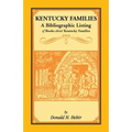 Kentucky Families: A Bibliographic Listing of Books About Kentucky Families
