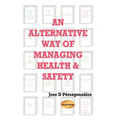 An Alternative Way of Managing Health & Safety