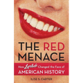 The Red Menace: How Lipstick Changed the Face of American History