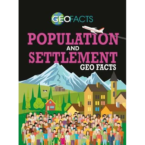 Population and Settlement Geo Facts