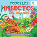 Todos los Insectos del Mundo: Libro Para Colorear Para Niños de 6 Años