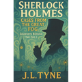 Sherlock Holmes: Cases From The Great Fog