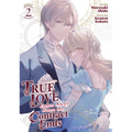 True Love Fades Away When the Contract Ends (Manga) Vol. 2