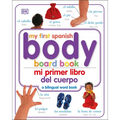 Mi Primer Libro del Cuerpo/My First Body Board Book